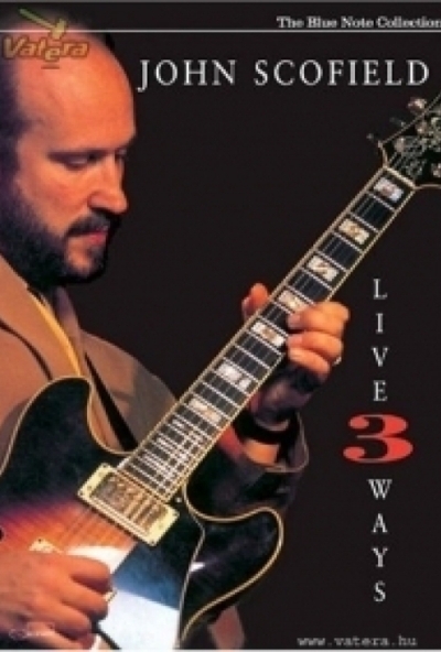 John Scofield: Live 3 ways (DVD)