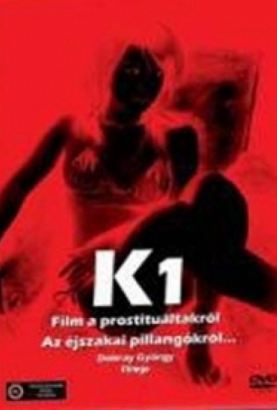 K1 - Film a prostituáltakról (DVD) *Dobray György filmje - Antikvár - Kiváló állapotú*