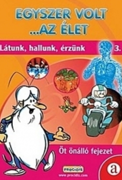 Egyszer volt az élet 3.-Látunk,hallunk,érzünk (DVD) *Antikvár - Kiváló állapotú*