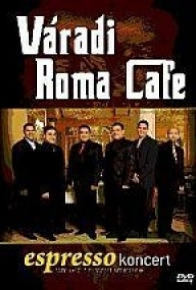 Váradi Roma Cafe - Espresso koncert (DVD) *Antikvár - Kiváló állapotú*