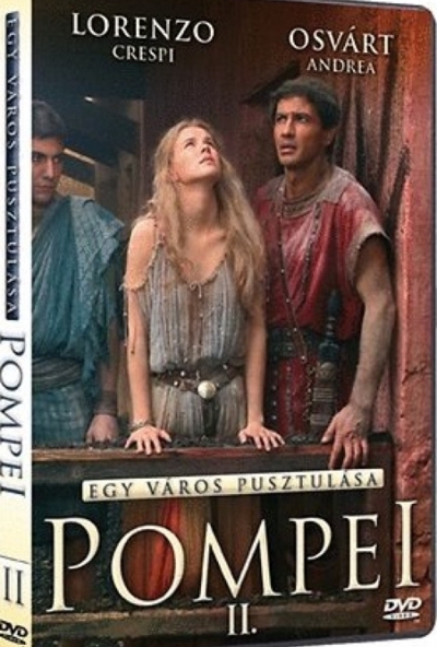 Pompei - egy város pusztulása II. rész (DVD)
