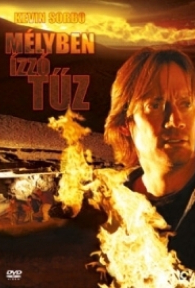 Mélyben izzó tűz (DVD) *Kevin Sorbo - Antikvár - Kiváló állapotú* 