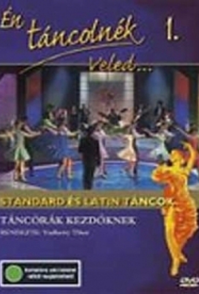 Én táncolnék veled..... 1. - Táncórák kezdőknek (DVD)  *Antikvár - Kiváló állapotú*