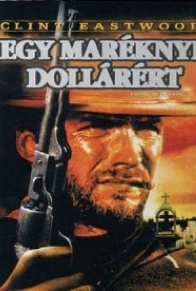 Egy maréknyi dollárért (DVD) *Sergio Leone rendezte - Clint Eastwood klasszikus filmje - Antikvár - Kiváló állapotú*