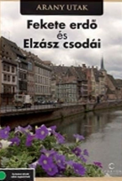 Arany utak: A Fekete-erdő és Elzász csodái (DVD) *Antikvár - Kiváló állapotú*