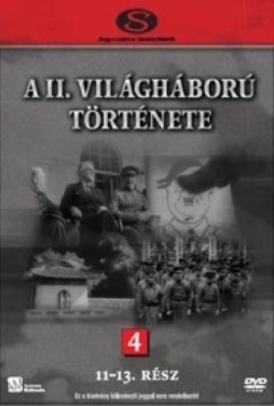 A II. Világháború története 4. (11-13. rész) (DVD)