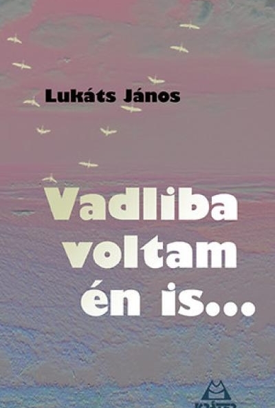 Vadliba voltam én is