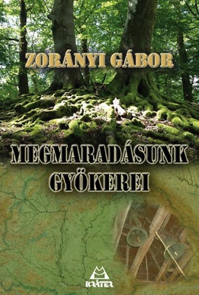 Megmaradásunk gyökerei