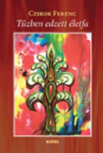 Tűzben edzett életfa