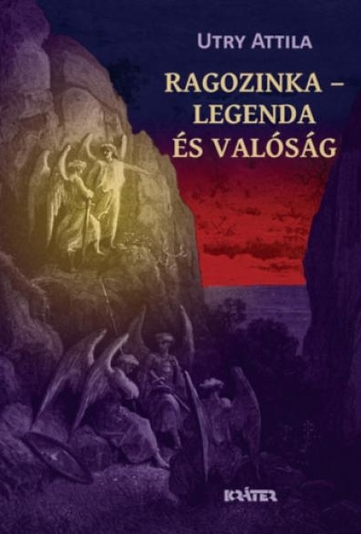 Ragozinka - Legenda és valóság