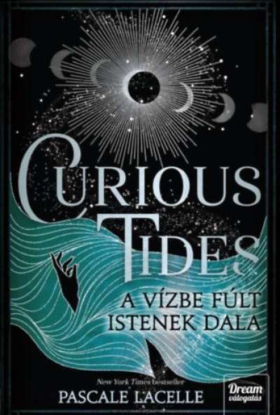 Curious Tides - A Vízbe Fúlt Istenek Dala