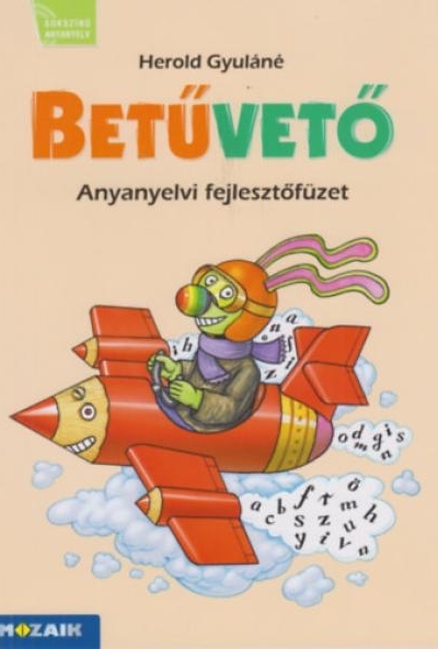 Betűvető - Anyanyelvi fejlesztőfüzet