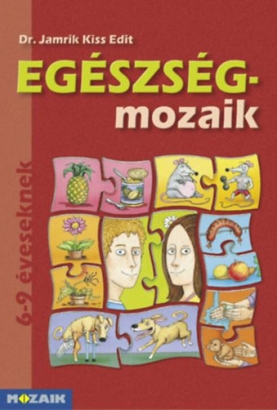 Egészség-mozaik - 6-9 éveseknek