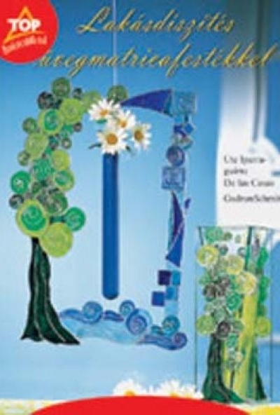 Lakásdíszítés üvegmatrica-festékkel - Eredeti méretű mintaívekkel