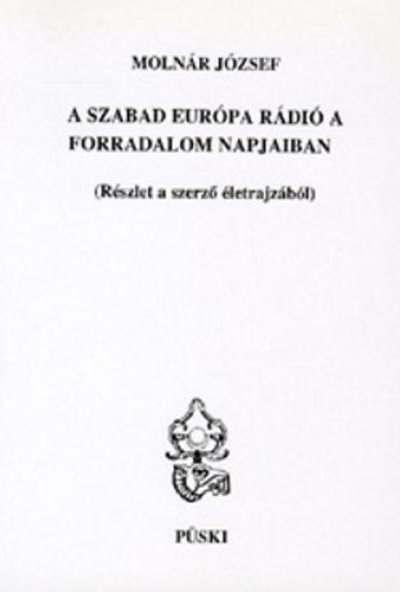 A Szabad Európa Rádió a forradalom napjaiban