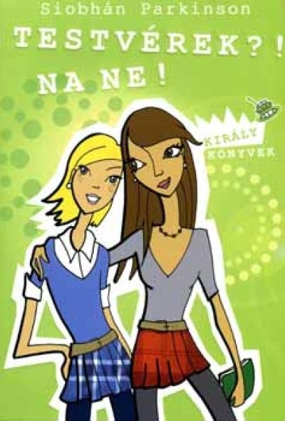 Testvérek?! Na ne!