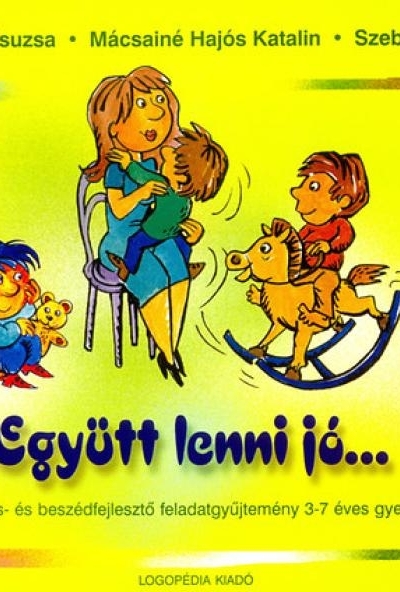 Együtt lenni jó...