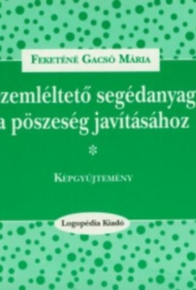 Szemléltető segédanyag a pöszeség javításához - Szógyűjtemény + Képgyűjtemény