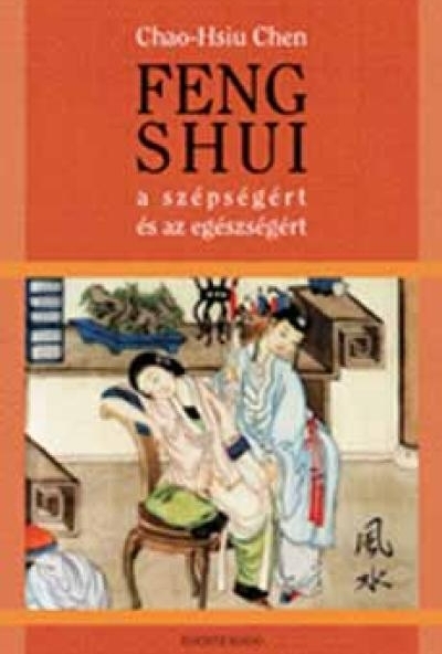 Feng shui a szépségért és az egészségért