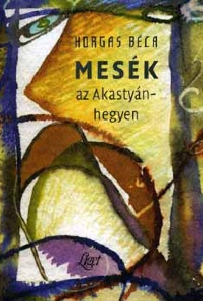 Mesék az Akastyán-hegyen