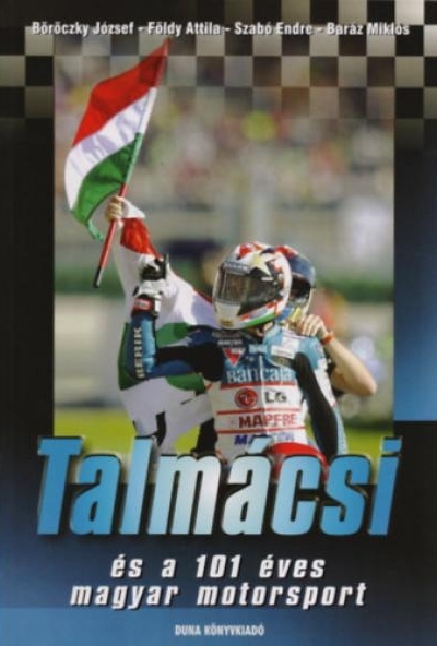 Talmácsi és a 101 éves magyar motorsport