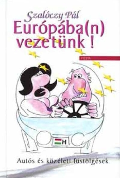 Európába(n) vezetünk!