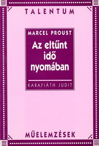 Marcel Proust: Az eltűnt idő nyomában
