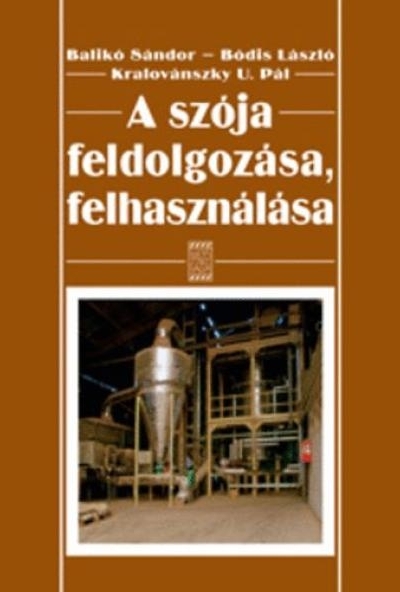 A szója feldolgozása, felhasználása
