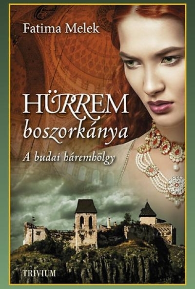 Hürrem boszorkánya - Szulejmán sorozat V.