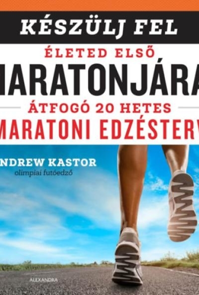 Készülj fel életed első maratonjára!