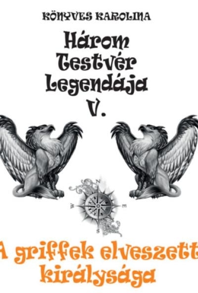 A griffek elveszett királysága