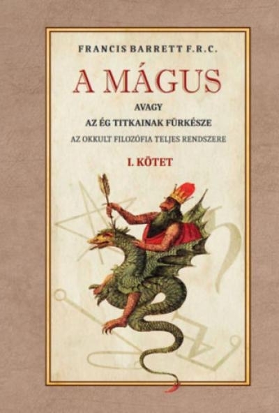 A mágus - Az okkult filozófia teljes rendszere - I. kötet
