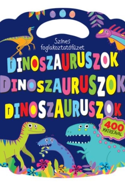 Színes foglalkoztatófüzet - Dinoszauruszok