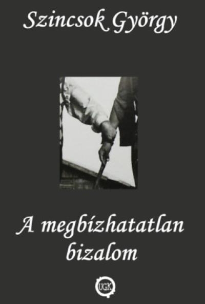 A megbízhatatlan bizalom