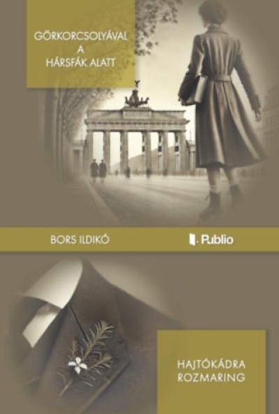 Görkorcsolyával a hársfák alatt - Hajtókádra rozmaring