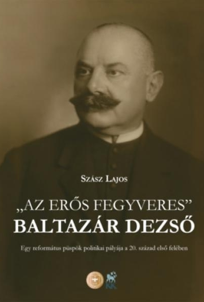 Az erős fegyveres - Baltazár Dezső