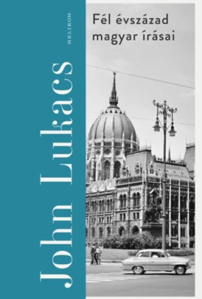 Fél évszázad magyar írásai