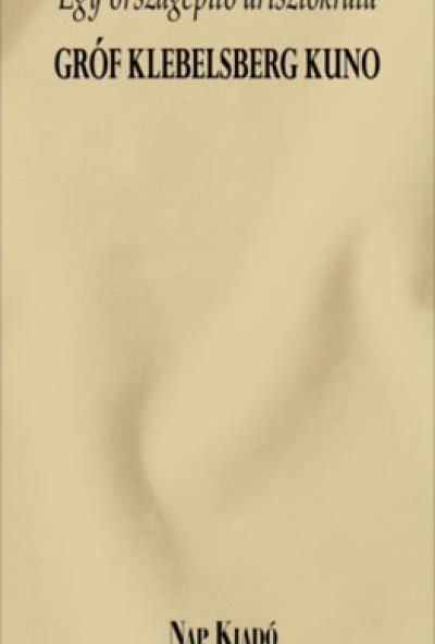 Egy országépítő arisztokrata