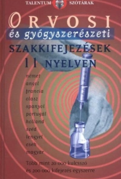 Orvosi és gyógyszerészeti szakkifejezések 11 nyelven