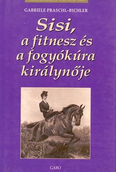 Sisi, a fitnesz és a fogyókúra királynője