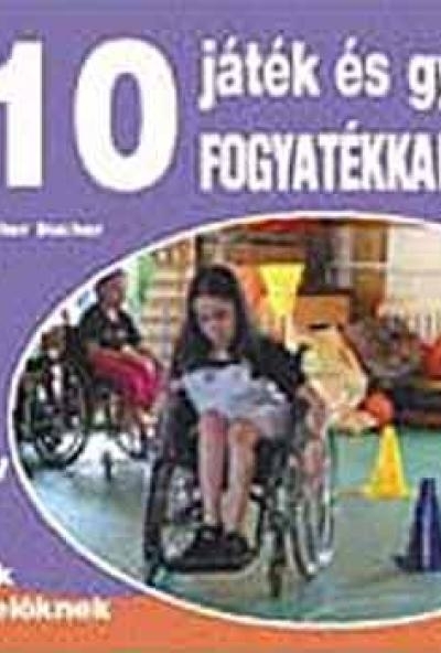 1010 játék és gyakorlat fogyatékkal élőknek