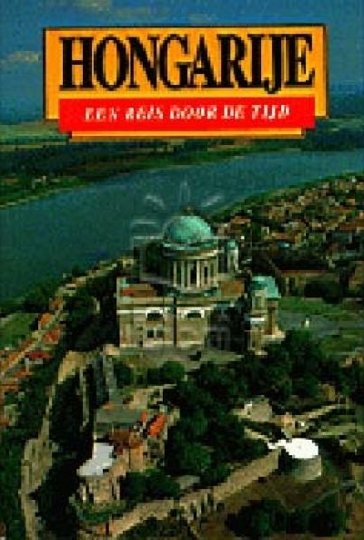 Történelmi séták Magyarországon - Hongarije een reis door de tijd