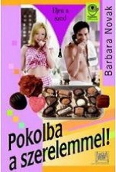 Pokolba a szerelemmel!