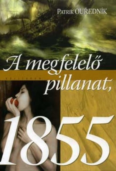 A megfelelő pillanat, 1855