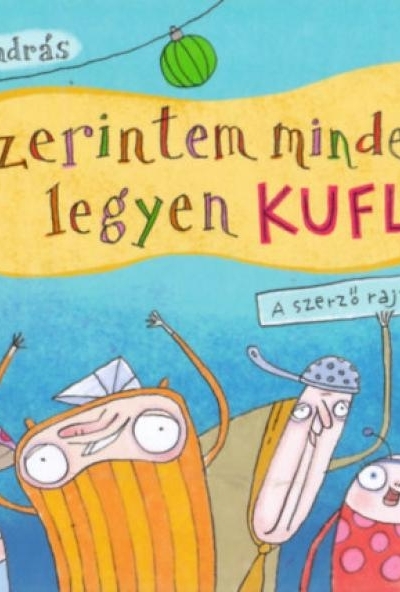 Szerintem mindenki legyen kufli!