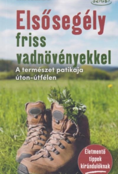 Elsősegély friss vadnövényekkel