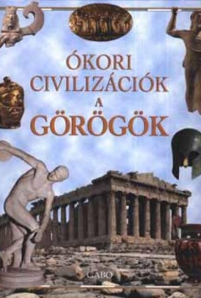 Ókori civilizációk - A görögök