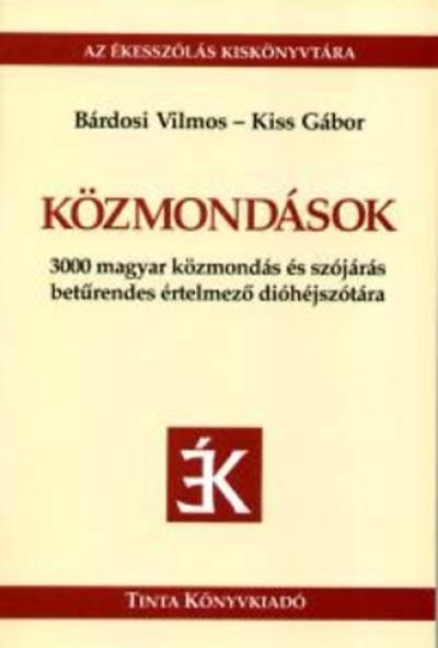 Közmondások - Az ékesszólás kiskönyvtára 1.