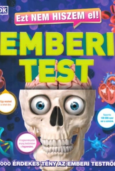 Ezt nem hiszem el! Emberi test