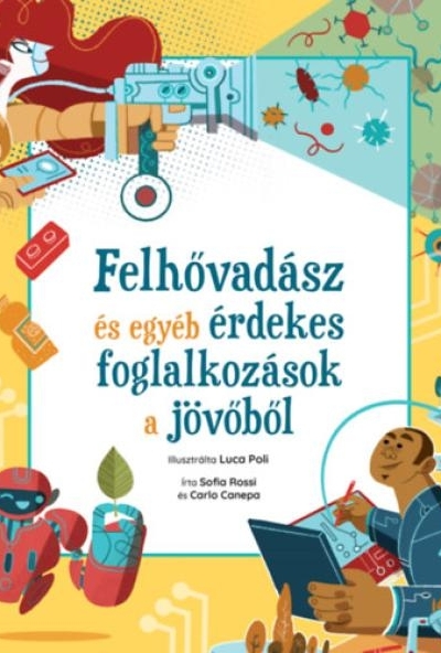 Felhővadász és egyéb érdekes foglalkozások a jövőből